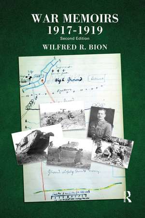 War Memoirs 1917-1919: Second Edition de Wilfred R. Bion