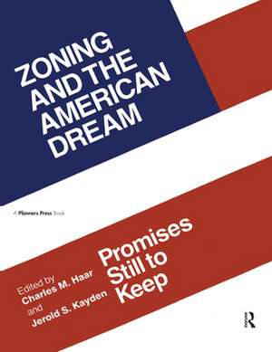 Zoning and the American Dream: Promises Still to Keep de Charles Haar