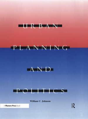 Urban Planning and Politics de William Johnson