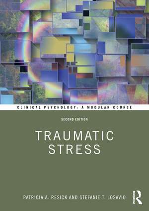 Traumatic Stress de Patricia A. Resick