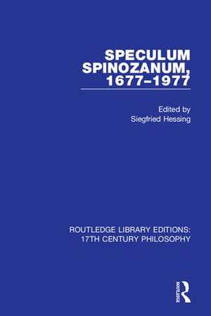 Speculum Spinozanum, 1677-1977 de Siegfried Hessing