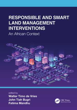 Responsible and Smart Land Management Interventions: An African Context de Walter Timo de Vries