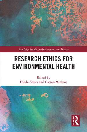 Research Ethics for Environmental Health de Friedo Zölzer