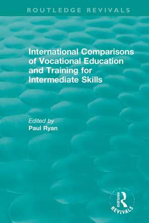 International Comparisons of Vocational Education and Training for Intermediate Skills de Paul Ryan