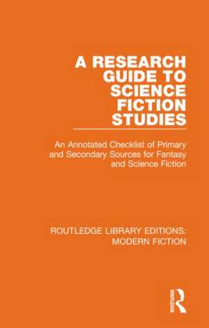 A Research Guide to Science Fiction Studies: An Annotated Checklist of Primary and Secondary Sources for Fantasy and Science Fiction de Marshall B. Tymn