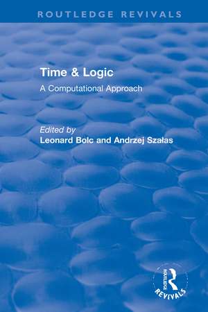 Time & Logic: A Computational Approach de Leonard Bolc