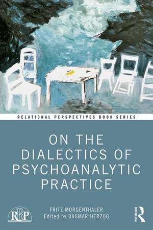 On the Dialectics of Psychoanalytic Practice de Fritz Morgenthaler