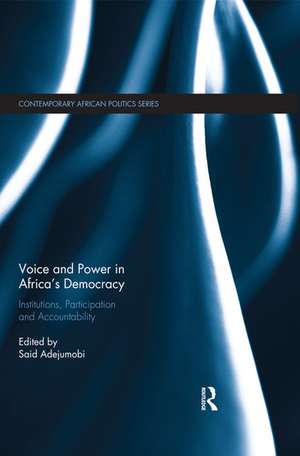 Voice and Power in Africa's Democracy: Institutions, Participation and Accountability de Said Adejumobi