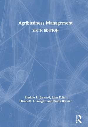 Agribusiness Management de Freddie L. Barnard