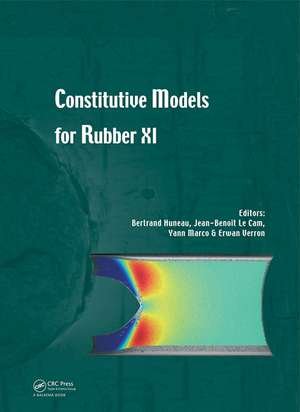 Constitutive Models for Rubber XI: Proceedings of the 11th European Conference on Constitutive Models for Rubber (ECCMR 2019), June 25-27, 2019, Nantes, France de Bertrand Huneau