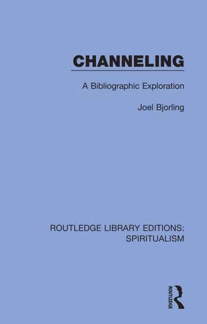 Channeling: A Bibliographic Exploration de Joel Bjorling