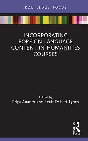 Incorporating Foreign Language Content in Humanities Courses de Priya Ananth