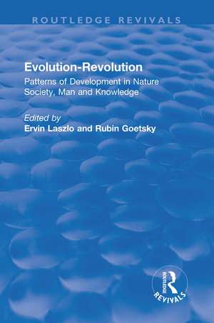 Evolution-Revolution: Patterns of Development in Nature Society, Man and Knowledge de Ervin Laszlo