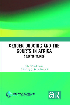 Gender, Judging and the Courts in Africa: Selected Studies de J. Jarpa Dawuni