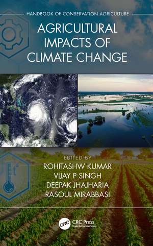 Agricultural Impacts of Climate Change [Volume 1] de Rohitashw Kumar