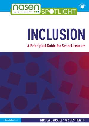 Inclusion: A Principled Guide for School Leaders de Nicola Crossley