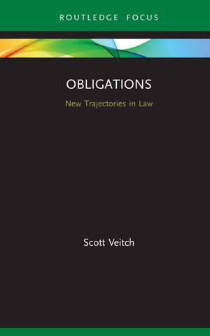 Obligations: New Trajectories in Law de Scott Veitch