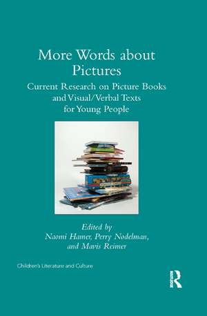 More Words about Pictures: Current Research on Picturebooks and Visual/Verbal Texts for Young People de Perry Nodelman