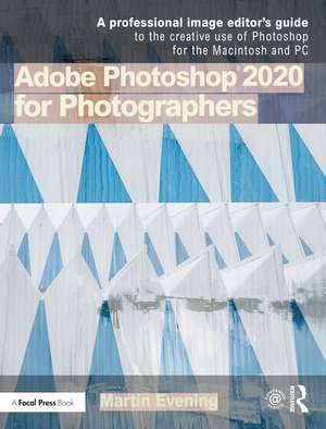 Adobe Photoshop 2020 for Photographers de Martin Evening