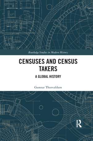 Censuses and Census Takers: A Global History de Gunnar Thorvaldsen