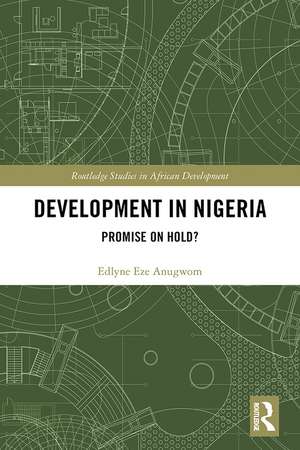 Development in Nigeria: Promise on Hold? de Edlyne Eze Anugwom