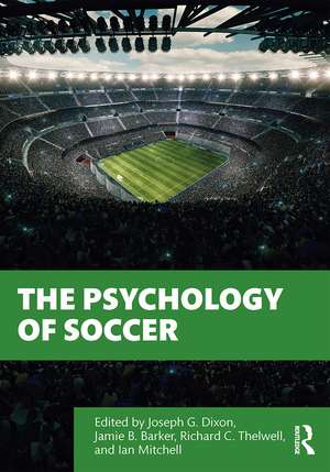 The Psychology of Soccer de Joseph Dixon