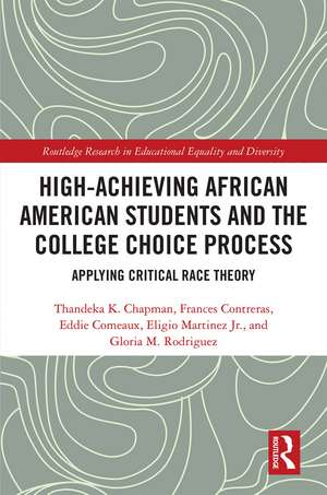 High Achieving African American Students and the College Choice Process: Applying Critical Race Theory de Thandeka K. Chapman