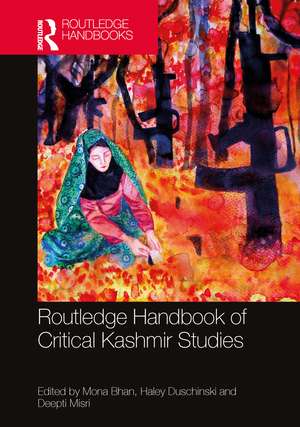 Routledge Handbook of Critical Kashmir Studies de Mona Bhan