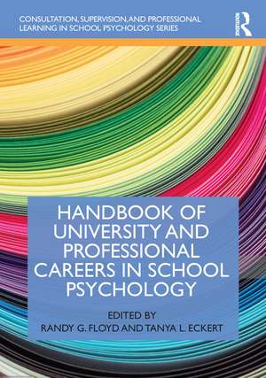 Handbook of University and Professional Careers in School Psychology de Randy G. Floyd