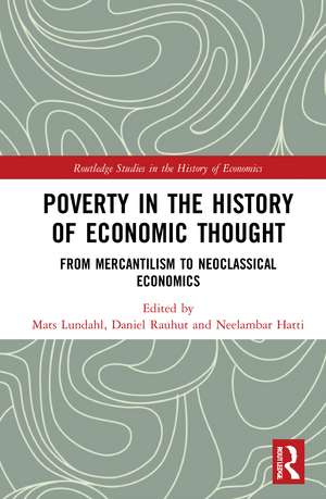 Poverty in the History of Economic Thought: From Mercantilism to Neoclassical Economics de Mats Lundahl