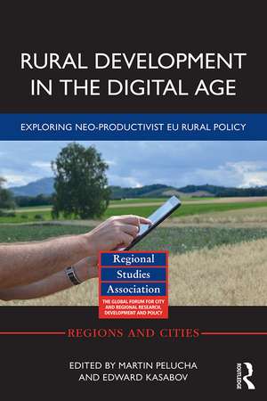 Rural Development in the Digital Age: Exploring Neo-Productivist EU Rural Policy de Martin Pělucha