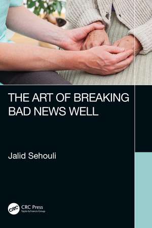 The Art of Breaking Bad News Well de Jalid Sehouli