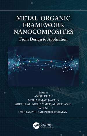 Metal-Organic Framework Nanocomposites: From Design to Application de Anish Khan