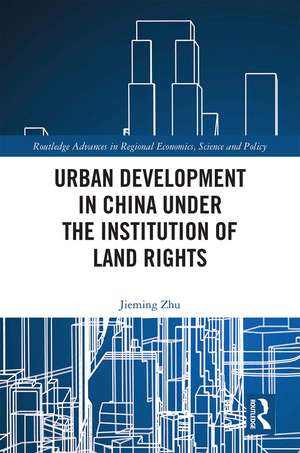 Urban Development in China under the Institution of Land Rights de Jieming Zhu