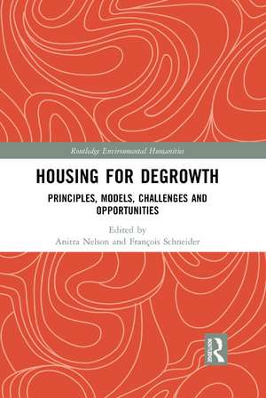 Housing for Degrowth: Principles, Models, Challenges and Opportunities de Anitra Nelson