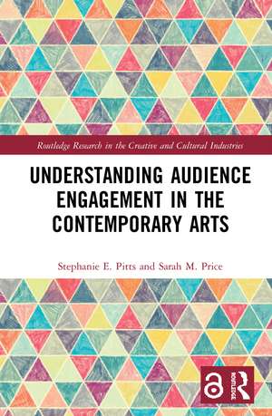 Understanding Audience Engagement in the Contemporary Arts de Stephanie E. Pitts