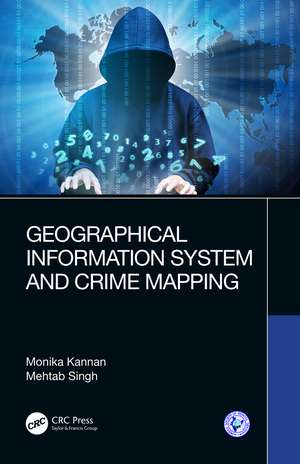 Geographical Information System and Crime Mapping de Monika Kannan