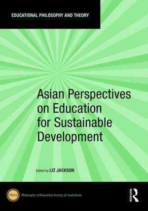 Asian Perspectives on Education for Sustainable Development de Liz Jackson