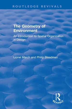 The Geometry of Environment: An Introduction to Spatial Organization in Design de Lionel March