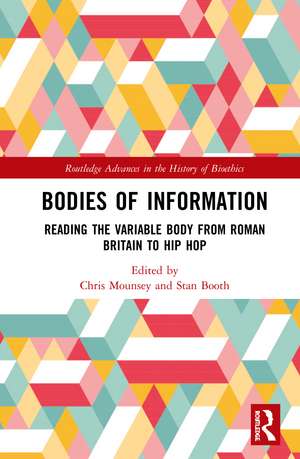 Bodies of Information: Reading the VariAble Body from Roman Britain to Hip Hop de Chris Mounsey