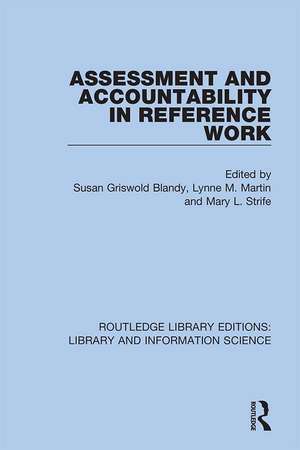 Assessment and Accountability in Reference Work de Susan Griswold Blandy