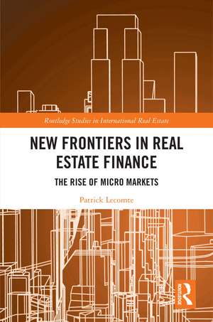 New Frontiers in Real Estate Finance: The Rise of Micro Markets de Patrick Lecomte