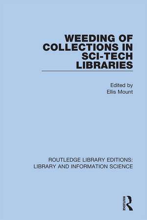 Weeding of Collections in Sci-Tech Libraries de Ellis Mount