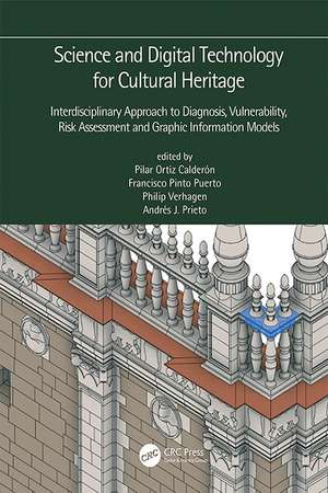 Science and Digital Technology for Cultural Heritage - Interdisciplinary Approach to Diagnosis, Vulnerability, Risk Assessment and Graphic Information Models: Proceedings of the 4th International Congress Science and Technology for the Conservation of Cultural Heritage (TechnoHeritage 2019), March 26-30, 2019, Sevilla, Spain de Pilar Ortiz Calderón