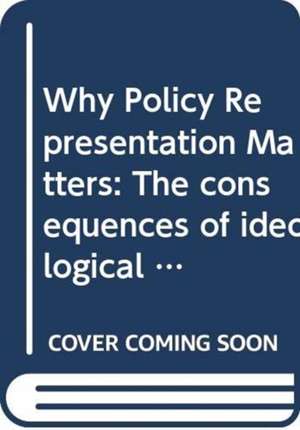 Why Policy Representation Matters: The consequences of ideological proximity between citizens and their governments de Luigi Curini