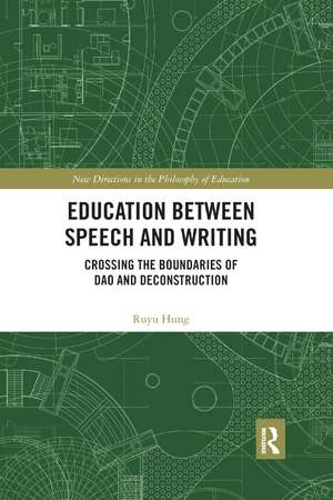 Education between Speech and Writing: Crossing the Boundaries of Dao and Deconstruction de Ruyu Hung