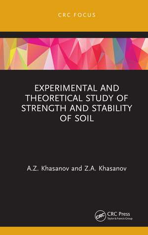 Experimental and Theoretical Study of Strength and Stability of Soil de A.Z. Khasanov