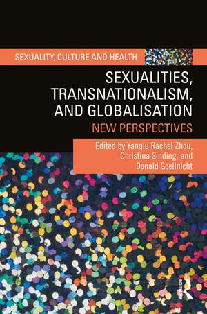 Sexualities, Transnationalism, and Globalisation: New Perspectives de Yanqiu Rachel Zhou