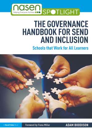 The Governance Handbook for SEND and Inclusion: Schools that Work for All Learners de Adam Boddison