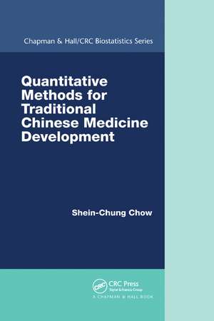 Quantitative Methods for Traditional Chinese Medicine Development de Shein-Chung Chow